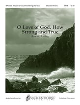 O Love of God, How Strong and True SATB choral sheet music cover